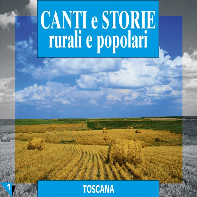 Couverture de Canti e storie rurali e popolari : Toscana , vol. 1