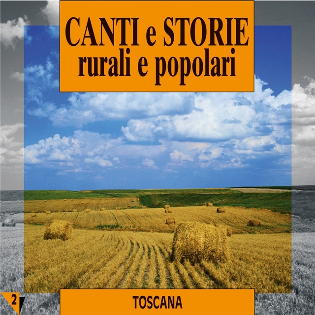 Canti e storie rurali e popolari : Toscana, vol. 2