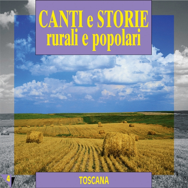 Couverture de Canti e storie rurali e popolari : Toscana, vol. 4