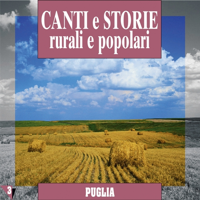 Couverture de Canti e storie rurali e popolari : Puglia, vol. 3