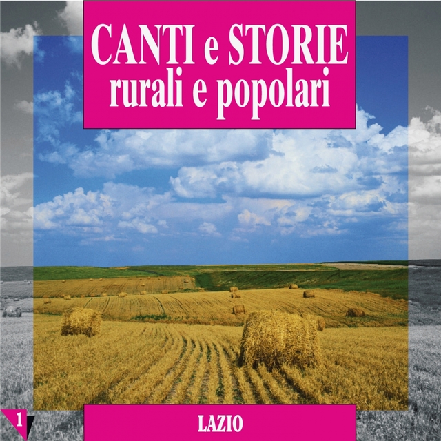 Couverture de Canti e storie rurali e popolari : Lazio, vol. 1