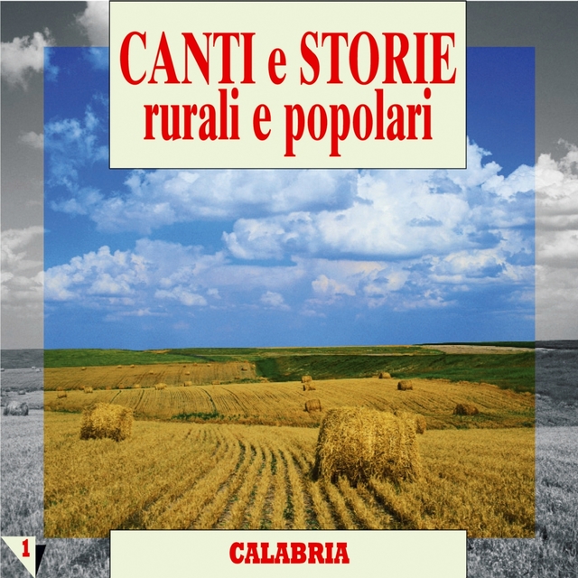 Canti e storie rurali e popolari : Calabria, vol. 1