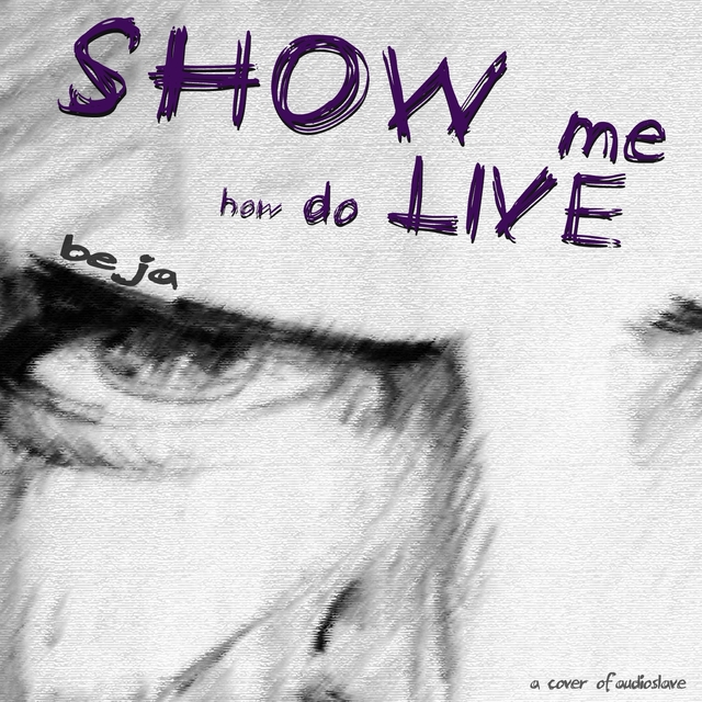Show Me How to Live