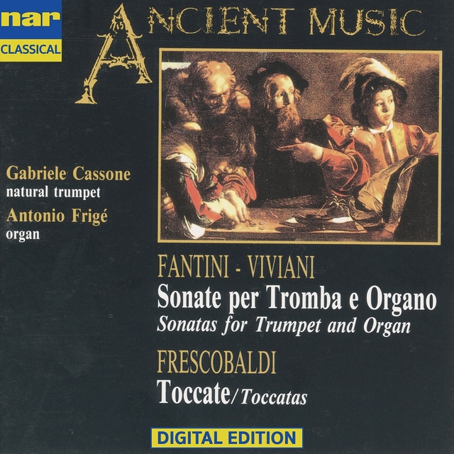 Couverture de Fantini, Viviani, Frescobaldi - Sonatas For Trumpet And Organ, Toccatas