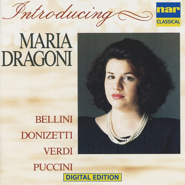 Couverture de Maria Dragoni: Arias from Bellini, Donizatti, Verdi, Puccini