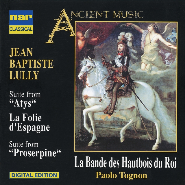 Lully: Suite from Atys, La follie d'Espagne and Proserpine