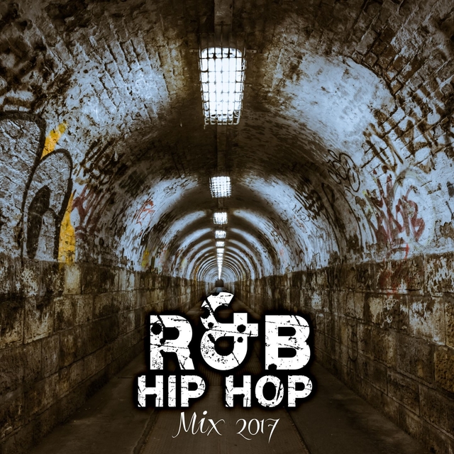 Couverture de R&b - Hip Hop Mix 2017