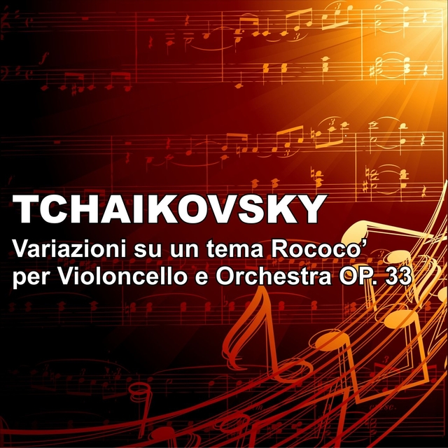 Couverture de Variazioni su un tema rococò per violoncello e orchestra op.33