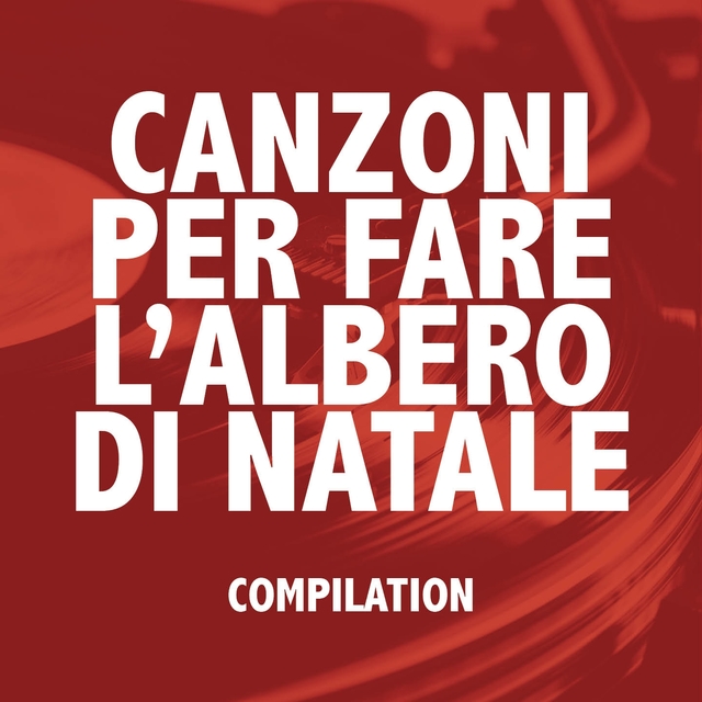 Canzoni per fare l'albero di Natale