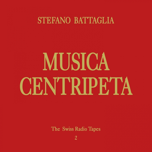 Couverture de Musica Centripeta (The Swiss Radio Tapes 2)