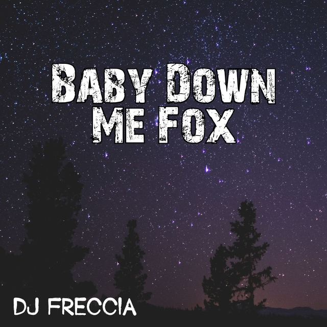 Baby Down Me Fox