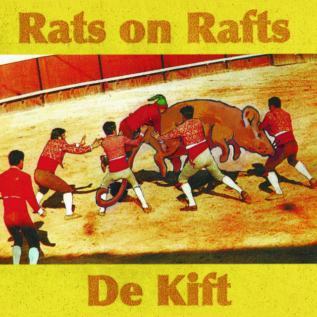 Couverture de Rats on Rafts / De Kift