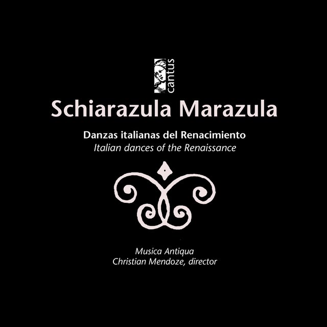 Couverture de Schiarazula Marazula: Italian Dances of the Renaissance
