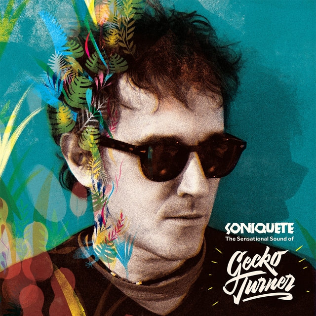 Couverture de Soniquete: The Sensational Sound Of Gecko Turner