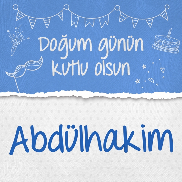 Doğum Günün Kutlu Olsun Abdulhakim