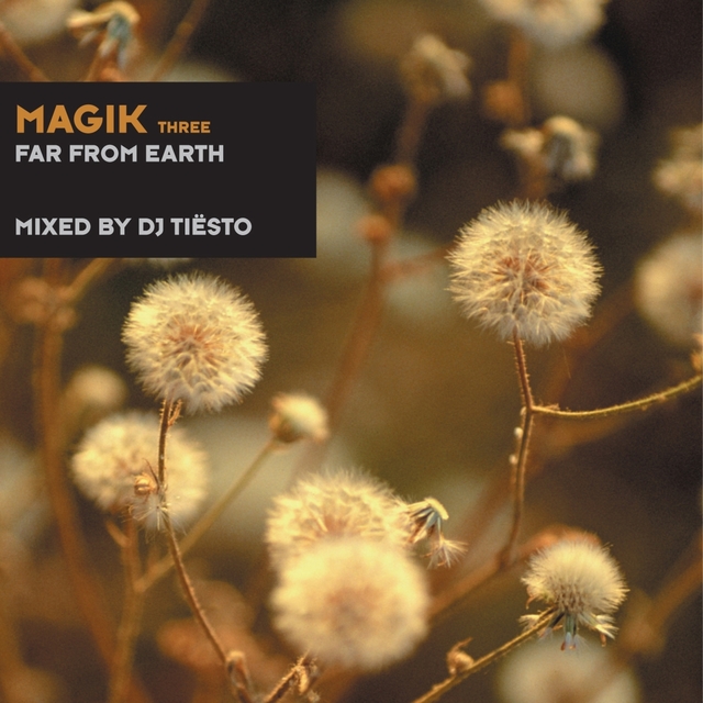 Magik Three Mixed by DJ Tiësto