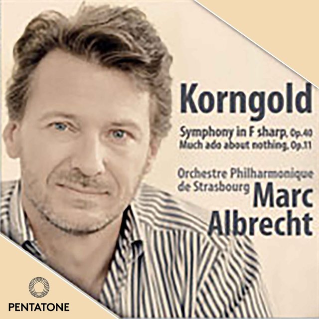 Couverture de Korngold: Much Ado About Nothing Suite & Symphony in F-Sharp Major