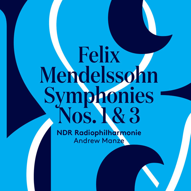 Mendelssohn: Symphonies 1 & 3