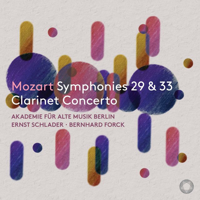 Couverture de Mozart Symphonies Nos. 29 & 33, Clarinet Concerto