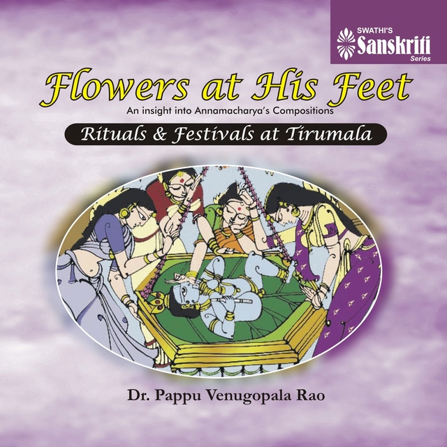 Couverture de Flowers at His Feet - Rituals & Festivals at Tirumala