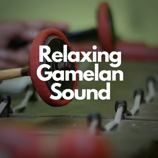 Couverture de Relaxing Gamelan Sound