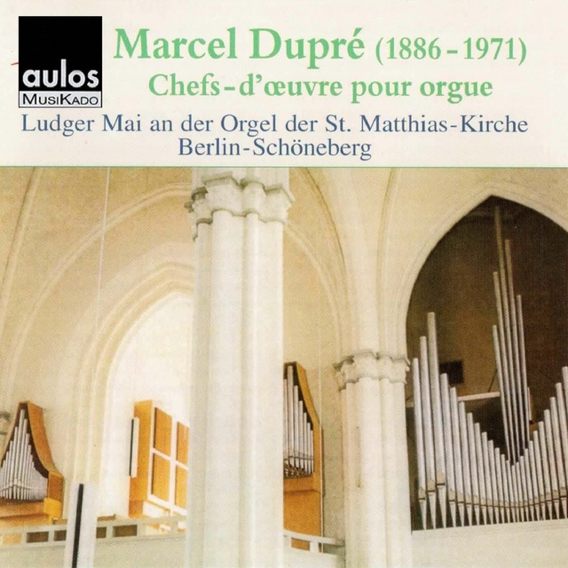 Dupré: Chefs-d'œuvre pour orgue