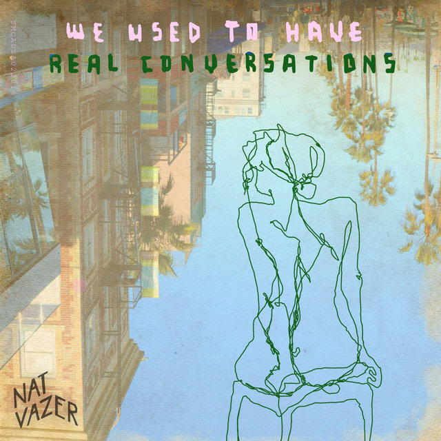 Couverture de We Used To Have Real Conversations