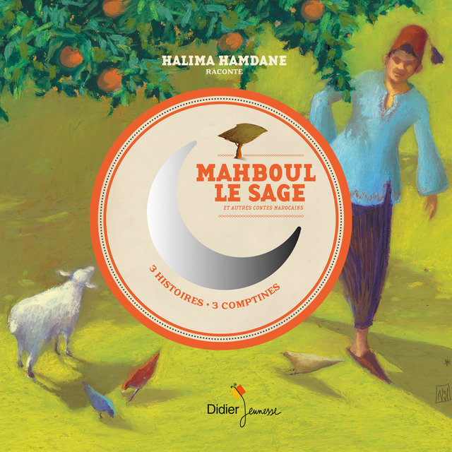 Couverture de Mahboul le Sage et autres contes marocains (Contes et histoires)