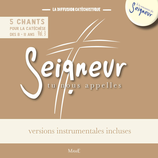 Couverture de Seigneur tu nous appelles (5 chants pour la catéchèse des 8-11 ans), Vol. 3