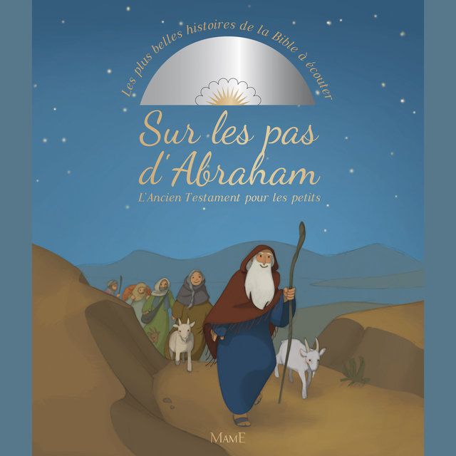 Couverture de Sur les pas d'Abraham: Les plus belles histoires de la Bible à écouter (L'Ancien Testament pour les petits)