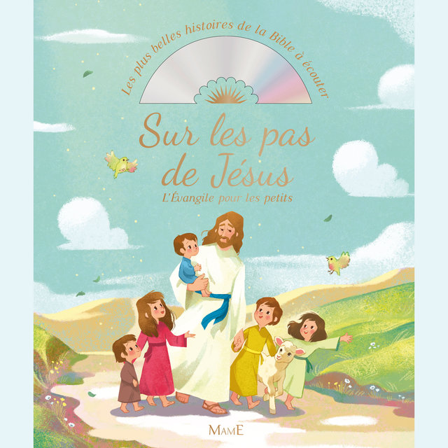 Couverture de Sur les pas de Jésus: L'Évangile pour les petits (Les plus belles histoires de la Bible à écouter)