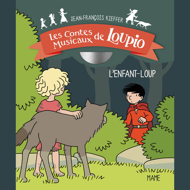 Couverture de Les contes musicaux de Loupio: L'enfant-loup