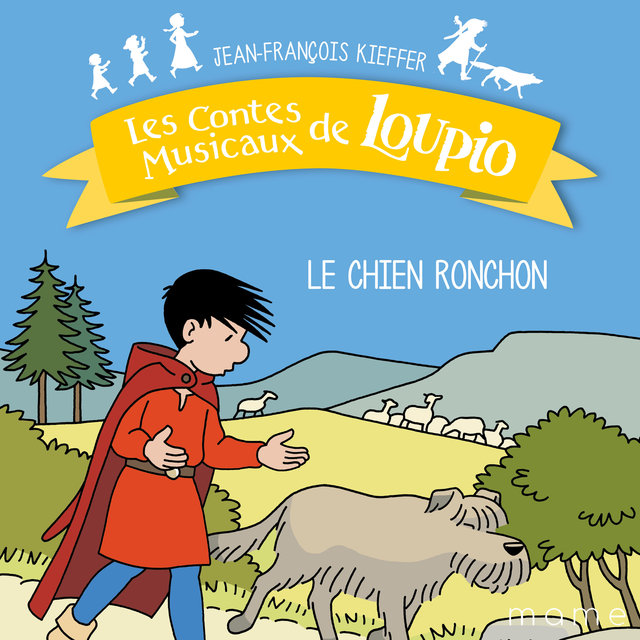 Couverture de Le chien ronchon - Les contes musicaux de Loupio