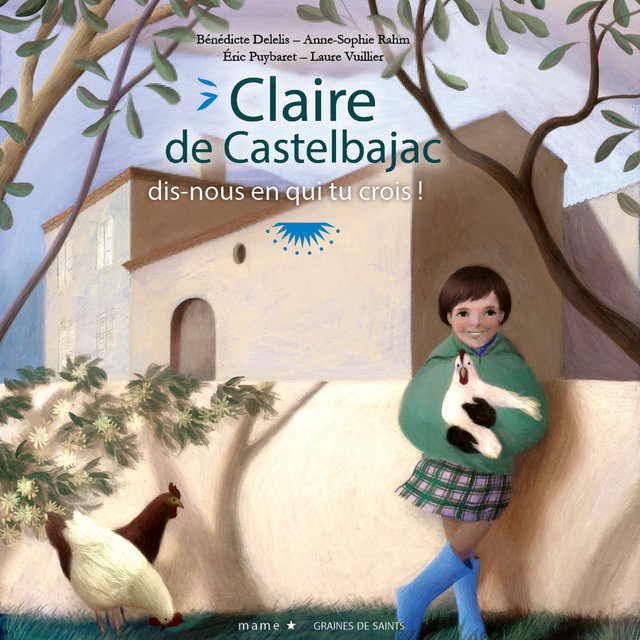 Couverture de Claire de Castelbajac, dis-nous en qui tu crois