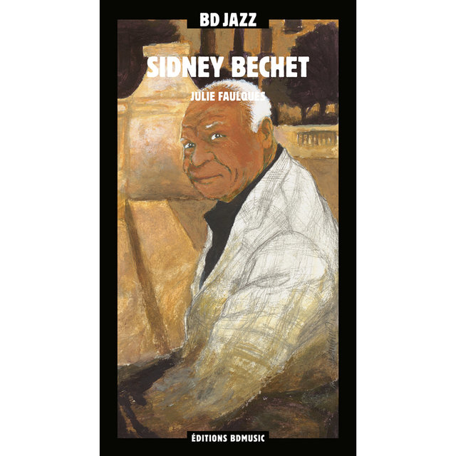 BD Music Presents Sidney Bechet