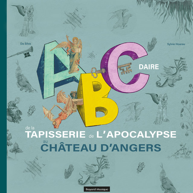 Couverture de Abécédaire de la Tapisserie de l'Apocalypse du château d'Angers