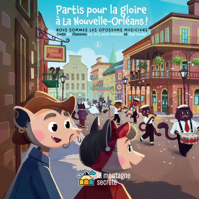 Partis pour la gloire à La Nouvelle Orléans ! (Nous sommes les opossums musiciens)