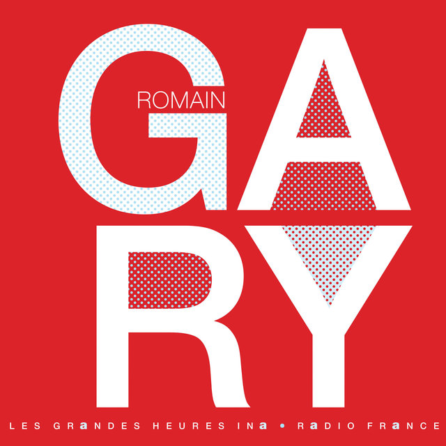 Couverture de Romain Gary: Le nomade multiple - Les Grandes Heures Ina / Radio France