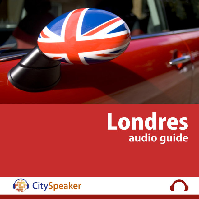 Londres - Audio Guide CitySpeaker (Français)