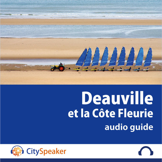 Couverture de Deauville et la Côte Fleurie - Audio Guide CitySpeaker