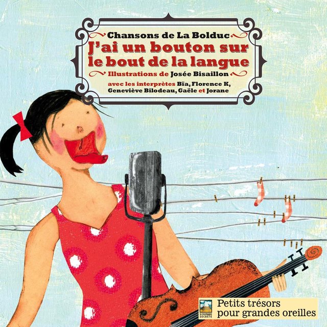 Couverture de J'ai un bouton sur le bout de la langue(Chansons de La Bolduc)