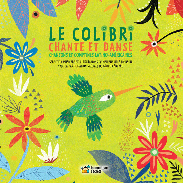 Couverture de Le colibri chante et danse: Chansons et comptines latino-américaines