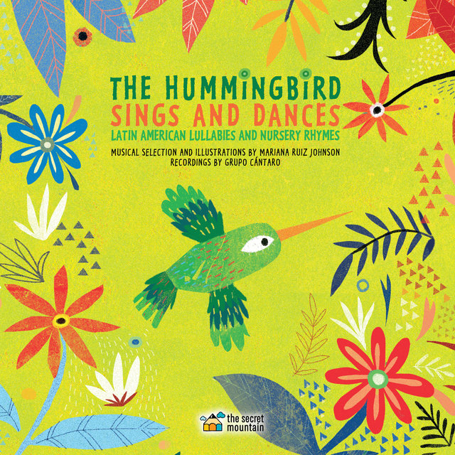 Couverture de The Hummingbird Sings and Dances: Latin-American Lullabies and Nursery Rhymes