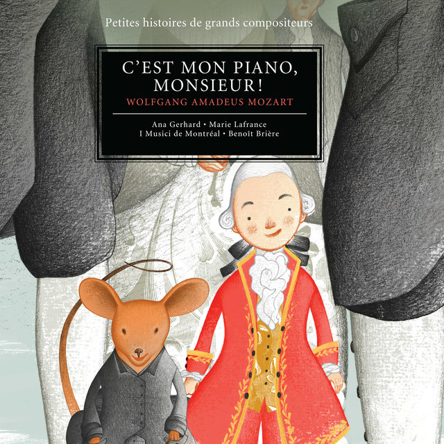 Couverture de Mozart : C'est mon piano, monsieur ! (Petites histoires de grands compositeurs)