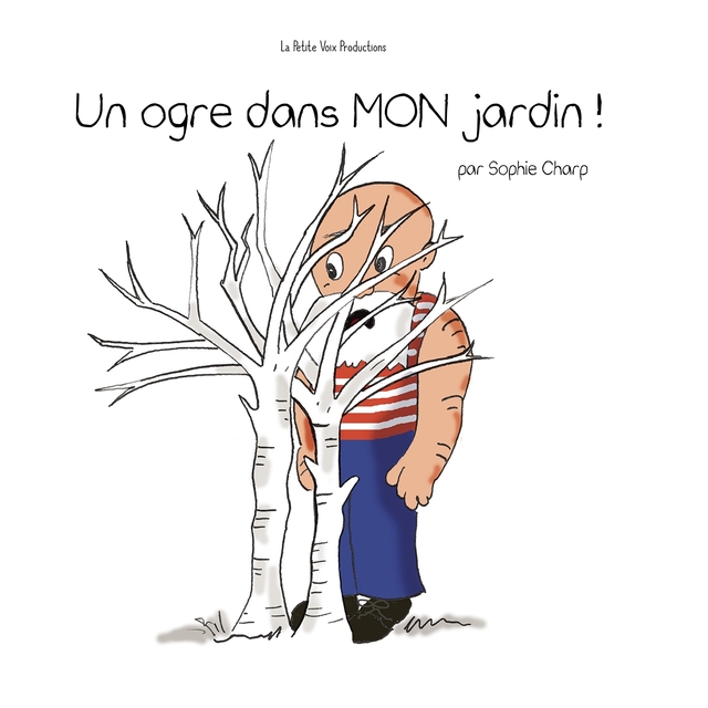 Couverture de Un ogre dans mon jardin ! Les chansons du conte