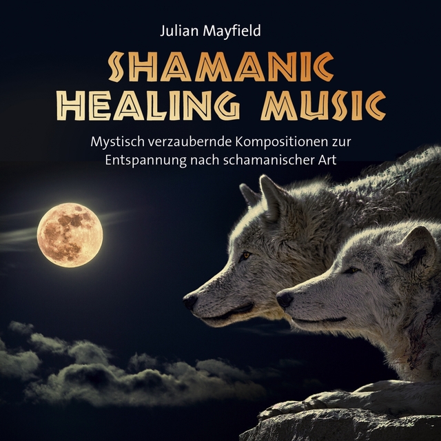 Shamanic Healing Music