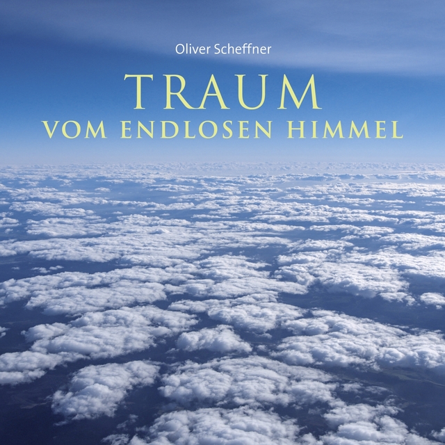 Traum vom endlosen Himmel