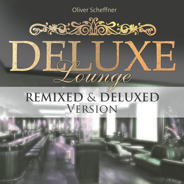 Couverture de Deluxe Lounge Remixed & Deluxed Version