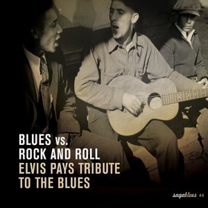 Saga Blues: Blues Vs. Rock and Roll "Elvis Pays Tribute to the Blues" | Arthur "Big Boy" Crudup