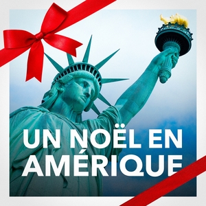 Un Noël en Amérique (Les meilleures chansons de Noël des Etats-Unis) | Les Amis Du Père Noël